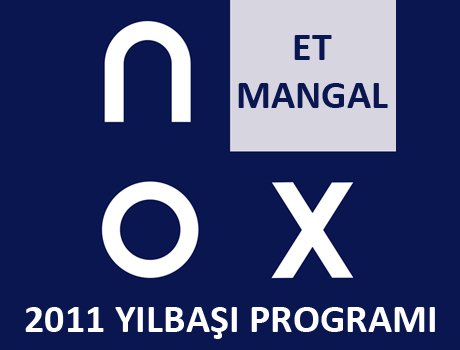 Nox Et & Mangal 2011 Yılbaşı Programı